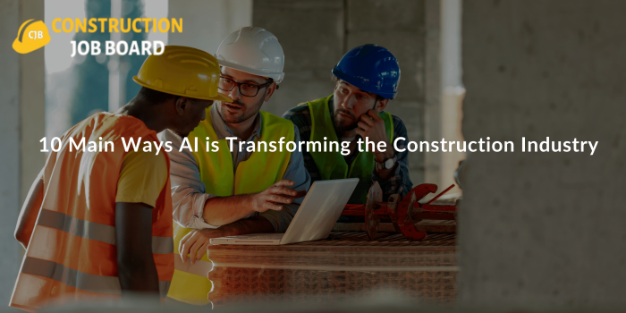 10 Main Ways AI is Transforming the Construction Industry