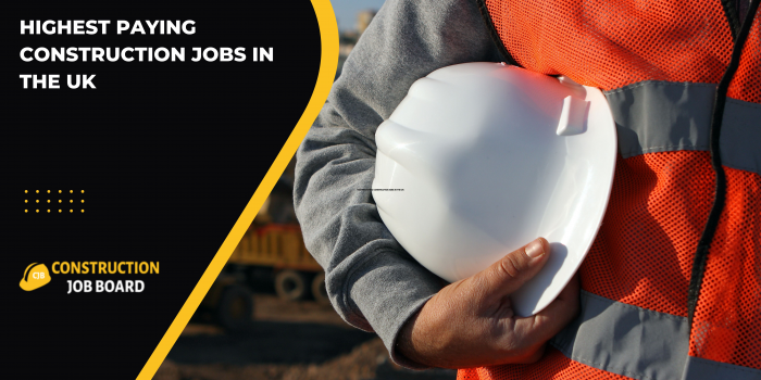 Highest Paying Construction Jobs in the UK 2025 | Top Construction Salaries & Career Growth