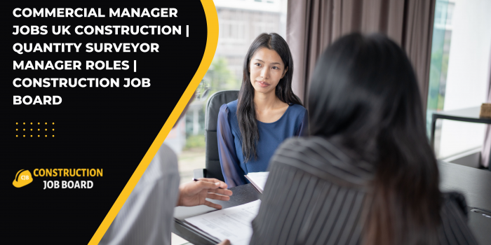 Commercial Manager Jobs UK Construction | Quantity Surveyor Manager Roles | Construction Job Board