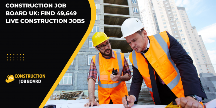 Construction Job Board UK: Find 49,649 Live Construction Jobs | constructionjobboard.co.uk