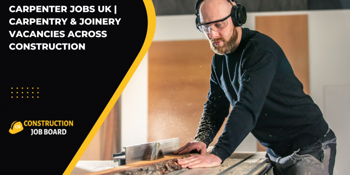 Carpenter Jobs UK | Carpentry & Joinery Vacancies Across Construction